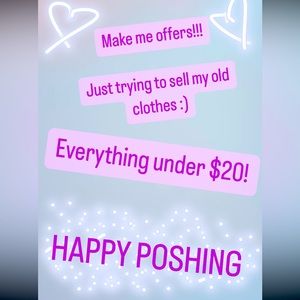 Everything in my closet is below $20!!! Make me offers :)